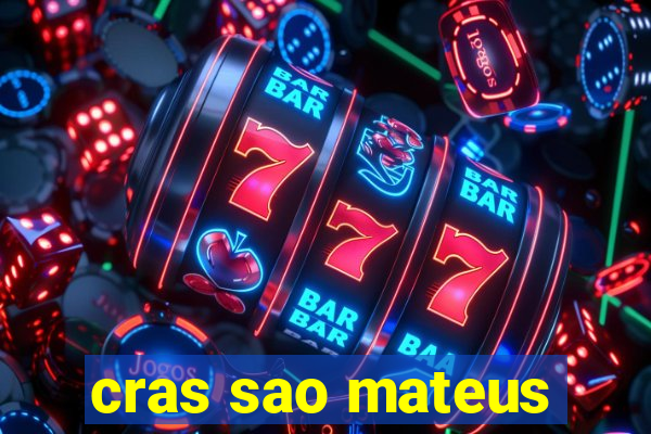 cras sao mateus